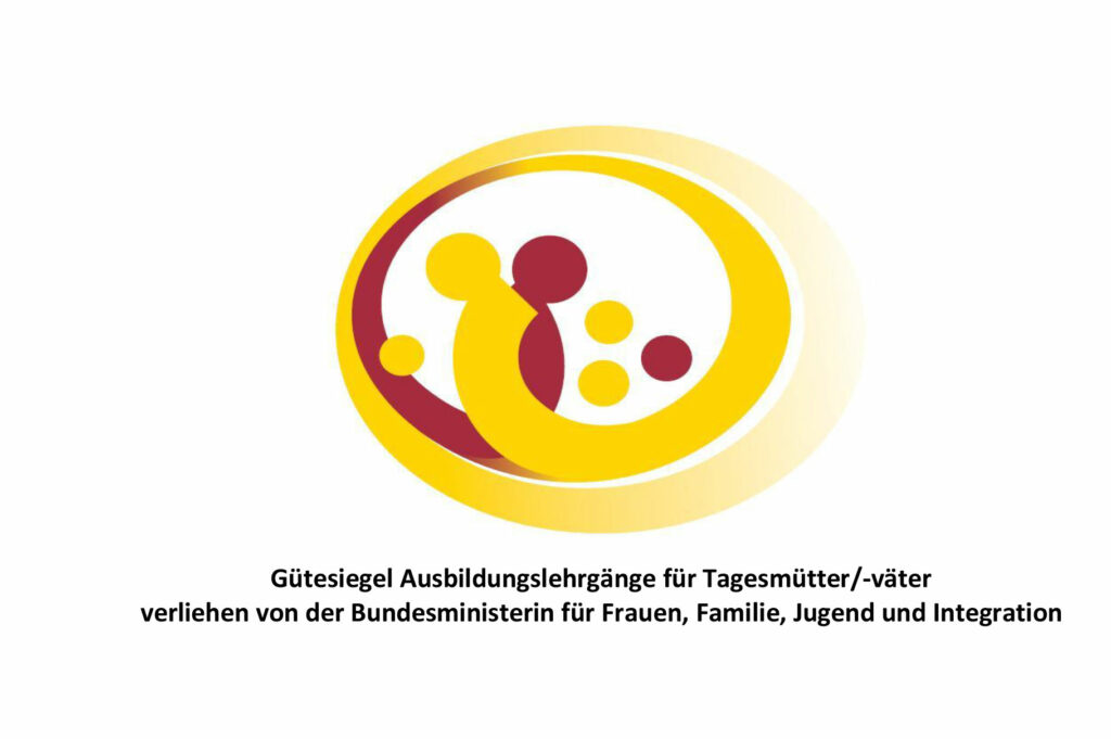 Gütesiegel Ausbildungslehrgänge für Tagesmütter/-väter verliehen von der Bundesministerin für Frauen, Familie, Jugend und Integration